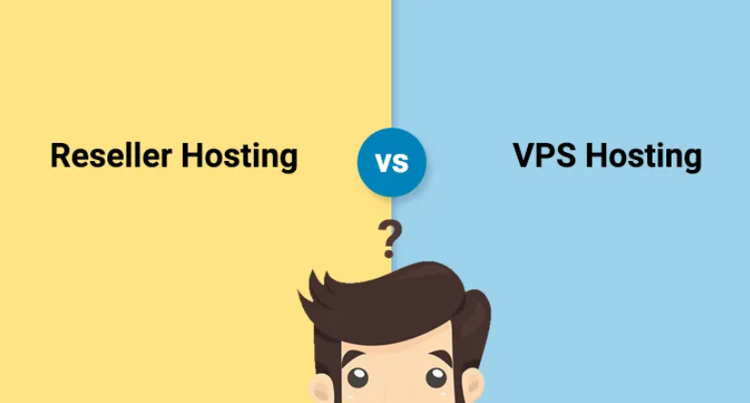 Reseller Hosting vs VPS Hosting