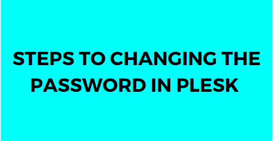 Changing the Password in Plesk Control Panel