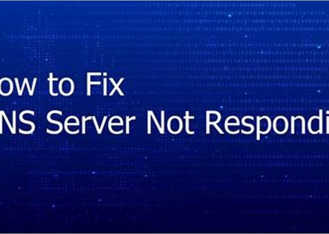 Resolving DNS Server Not Responding Error: Step-by-Step Solutions