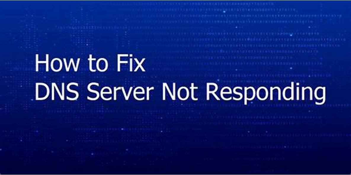 Resolving DNS Server Not Responding Error: Step-by-Step Solutions