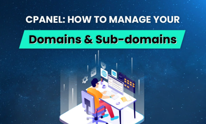 Managing Domains and Subdomains in cPanel