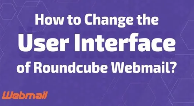 How to Change User Interface of Roundcube Webmail