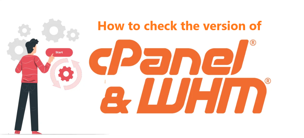 How to Check the Version of cPanel/WHM with easy steps ?